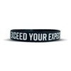 EXCEED YOUR EXPECTATIONS Wristband - Size: STANDARD - 8"