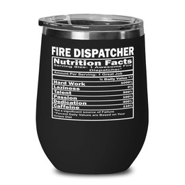 ODDITEES Funny Fire Dispatcher Wine Glass Fire Dispatcher Nutrition Facts 12oz Stainless Steel Black