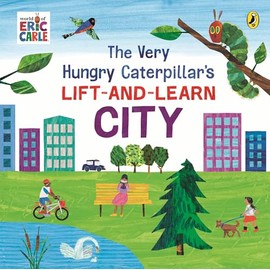 The Very Hungry Caterpillar's Lift-and-Learn: City: A lift-the-flap board book