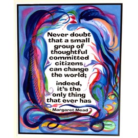 Never doubt change the world 11x14 Margaret Mead poster - Heartful Art by Raphaella Vaisseau