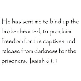 Tapestry Of Truth - Isaiah 61:1 - TOT3615 - Wall and Home Scripture, Lettering, Quotes, Images, Stickers, Decals, Art, and More! - He has Sent me to Bind up The brokenhearted, to proclaim Freedom ...