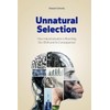 Unnatural Selection: How Industrialization is Rewriting Our DNA and Its