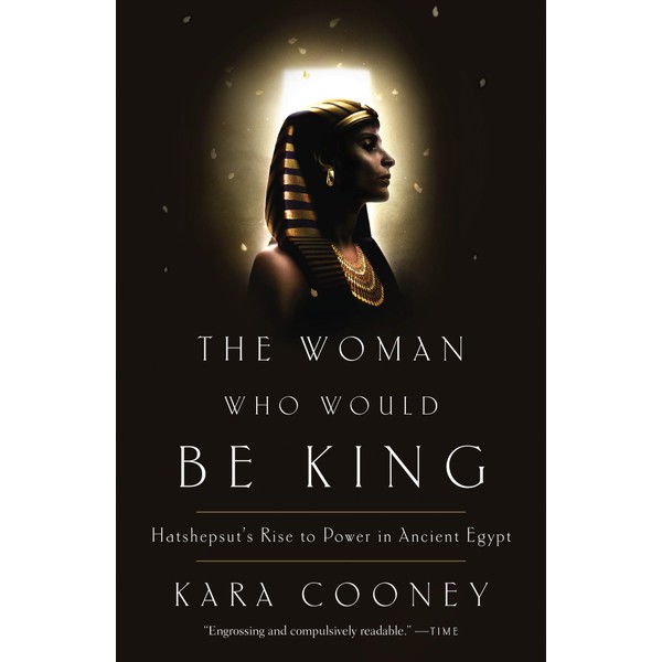 The Woman Who Would Be King: Hatshepsut's Rise to Power