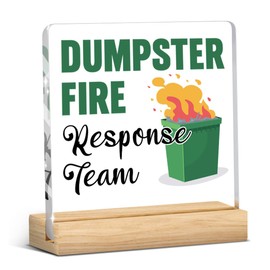 Dumpster Fire Response Team Decor Sign Dumpster Fire Desk Accessories Decor for Office Shelf Gifts for Manager Coworker 4 x 4 inches