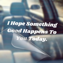 I Hope Something Good Happens to You Today - Motivational Car Vinyl Decal Bumper Sticker for Car, Wall, Window, Vehicle, Weather Resistant, Inspirational, Good Energy, Manifestation