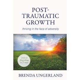 Post-Traumatic Growth: Thriving in the Face of Adversity