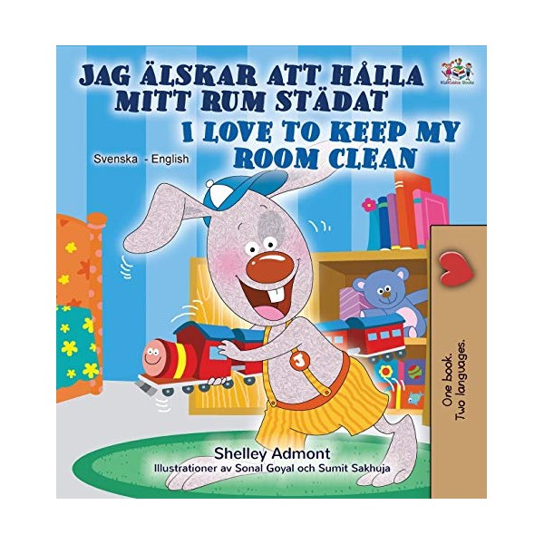 I Love to Keep My Room Clean (Swedish English Bilingual