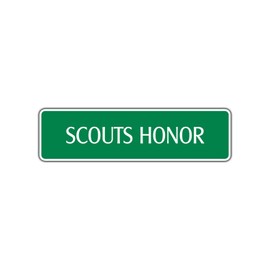 Scouts Honor Aluminum Metal Novelty Street Sign Wall Art Décor 4"x13.5"