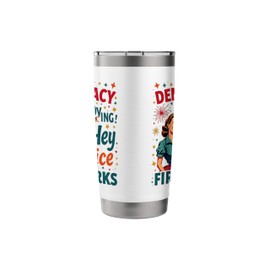 Democracy Is Dying But Cool Fireworks 4th of July Patriotic Stainless Steel Insulated Tumbler