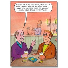 Humorous Birthday Card - (PLK-E902) - Smaller - Men In Pub, As You Get Older Your Balls Get Smaller - The Bottom Line Range
