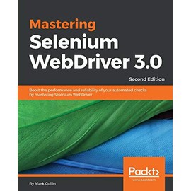 Mastering Selenium WebDriver 3.0