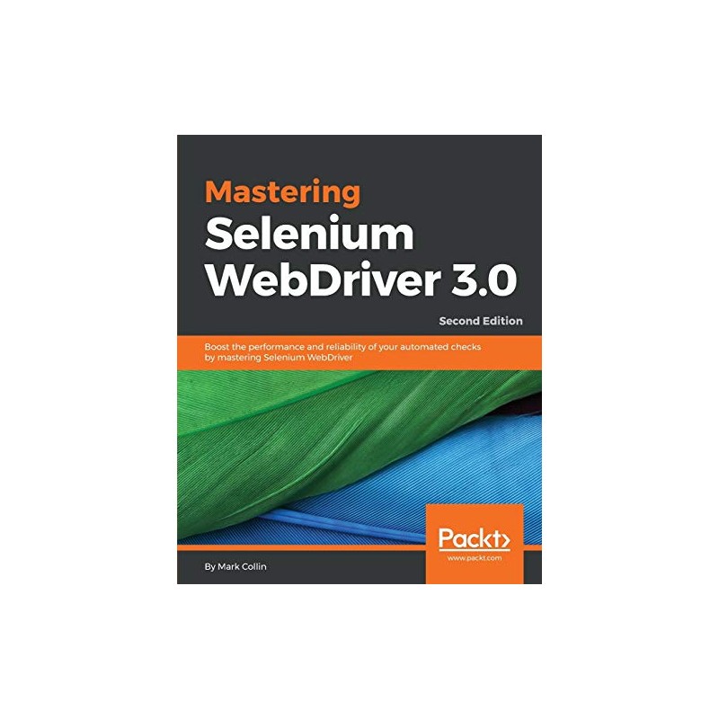 Mastering Selenium WebDriver 3.0