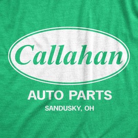 Crazy Dog Mens Callahan Auto Parts T Shirt Funny Movie Quote Comedy Classic Cult Film Sandusky Ohio Company Reference Fan Art Tee Heather Green 3XL