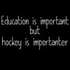 Funny Education is Important Hockey is Importanter 6" Vinyl Sticker Car Decal (6" White)