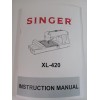 Singer XL-420 Instruction Manual for Sewing Machine (reproduction)