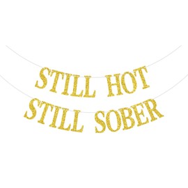 Still Hot Still Sober Banner, Happy Soberversary Banner, Happy Sobriety Party Decor, Celebrate Recovery Party Decorations, Sober Anniversary Decoration, Gold Glitter