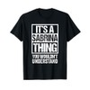 It's A Sabrina Thing You Wouldn't Understand First Name T-Shirt
