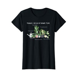 Things I Do In My Spare Time Houseplants Plant Lovers T-Shirt