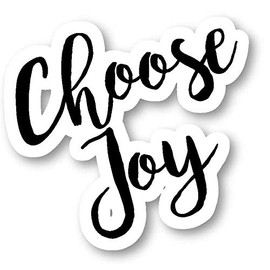 Choose Joy - Inspirational Quotes stickers Window Truck Car Vinyl Bumper Sticker Decal 5''