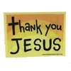 Thank You Jesus Christian yard sign printed on both sides