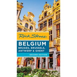 Rick Steves Belgium: Bruges, Brussels, Antwerp & Ghent