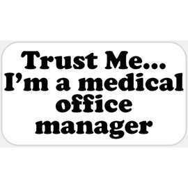 Trust Me I'm A Medical Office Manager - 100 Stickers Pack 2.25 x 1.25 inches