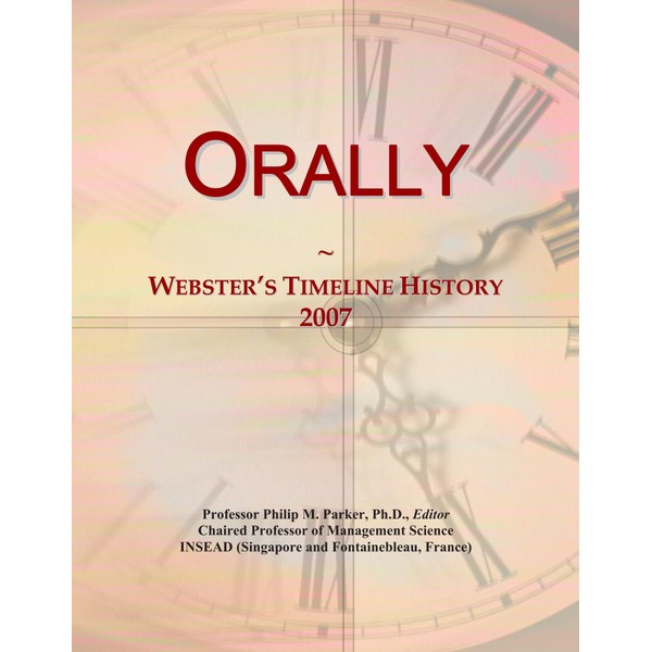 Orally: Webster's Timeline History, 2007