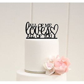 [USA-SALES] All Of Me Loves All Of You Cake Topper, Wedding Cake Decoration, by USA-SALES Seller