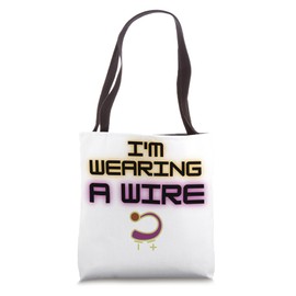 Motivational Saying I'm Wearing Wire Hearing Aids Women Men Tote Bag
