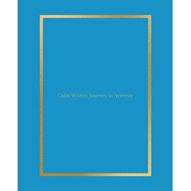 Calm Within: Journey to Serenity