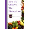 How To Observe The Dietary Law