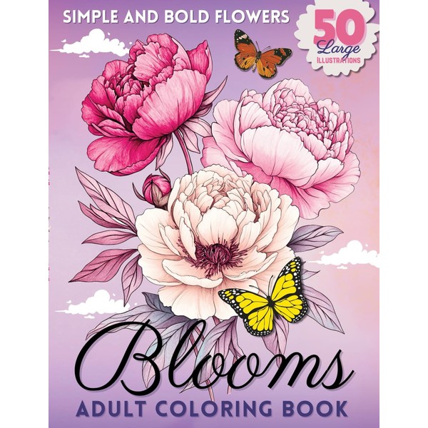 Blooms Adult Coloring Book: 50 Simple and Bold Illustrations with
