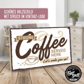 TypeStoff Wooden Sign with Saying - Strong Coffee Serviced Here - Vintage Look with Quote as Gift and Decoration - HS-00577