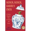 Never, Never, Hardly Ever: A Mother-Daughter Story of Antiques and