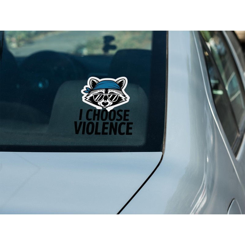 Racccoon I Choose Violence Sticker Decal, 4 inches | Water