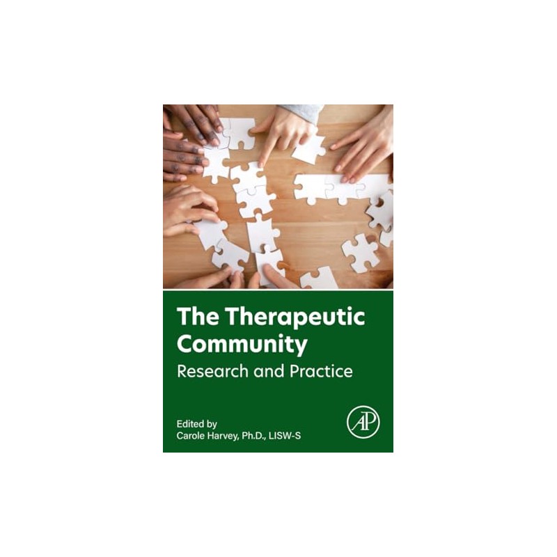 The Therapeutic Community: Research and Practice