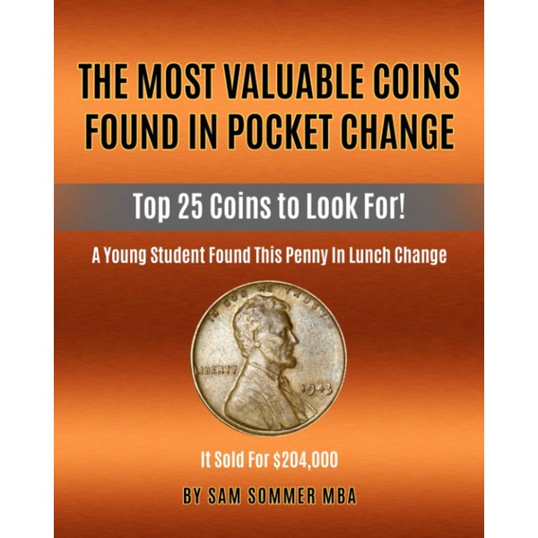 The Most Valuable Coins Found In Pocket Change: Top 25