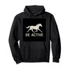 Be active fitness for horse fans Pullover Hoodie