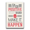 JSC JSC147 Stay Positive Work Hard & Make It Happen