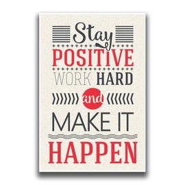 JSC JSC147 Stay Positive Work Hard & Make It Happen Poster | 18-Inches by 12-Inches | 100lb Gloss Poster Paper