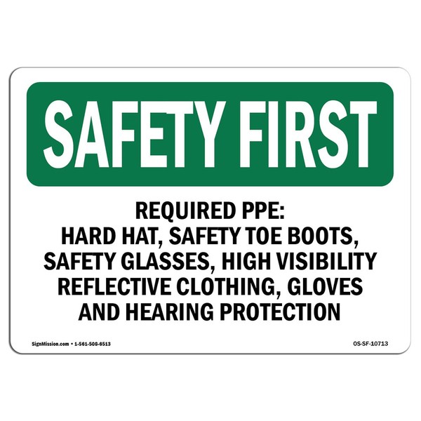 OSHA Safety First Sign - Required PPE Hard Hat, Safety