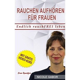 Rauchen aufhören für Frauen: Eine Schritt-für-Schritt-Anleitung in Ihr rauchfreies Leben