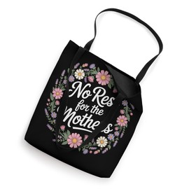 No Rest For The Mothers Tired Motherhood Parenting - Tote Bag