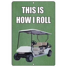 Rogue River Tactical Funny Golf Cart Metal Tin Sign This is How I Roll Wall Decor Man Cave Bar Golfer Ball
