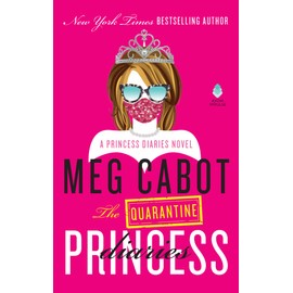 The Quarantine Princess Diaries: A Novel