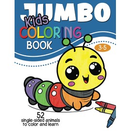 Jumbo Kids Coloring Book: 52 Big and Simple Animal Art Pages for Children to Color and Learn | Ages 3-5