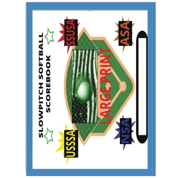 LARGE GIANT PRINT SLOWPITCH SOFTBALL SCOREBOOK: 100 SCORESHEETS FOR LEAGUE