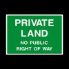 Private Land No public right of way Plastic Sign with