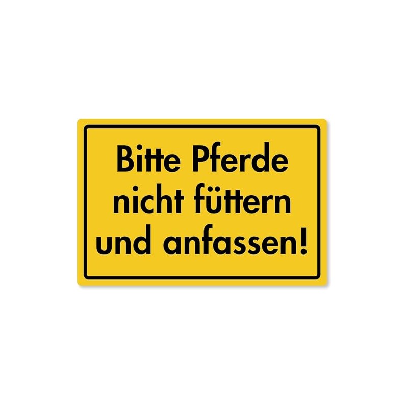 Bitte Pferde nicht füttern und anfassen Plastic Sign 30 x