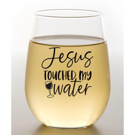 Jesus Touched My Water Funny Wine Glass - 15 Oz, Scratch-Resistant Wine Glass - Perfect Stocking Stuffer, Christian Birthday Gifts for Women or Funny Wine Gifts for Any Occasion - Printed in the USA